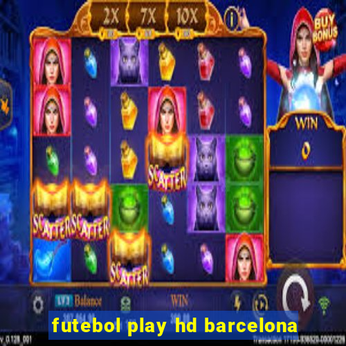 futebol play hd barcelona